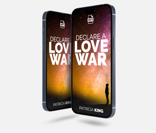 Declare A Love War - MP3 Download (Audio) by Patricia King