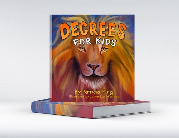 Decrees For Kids Book by Patricia King