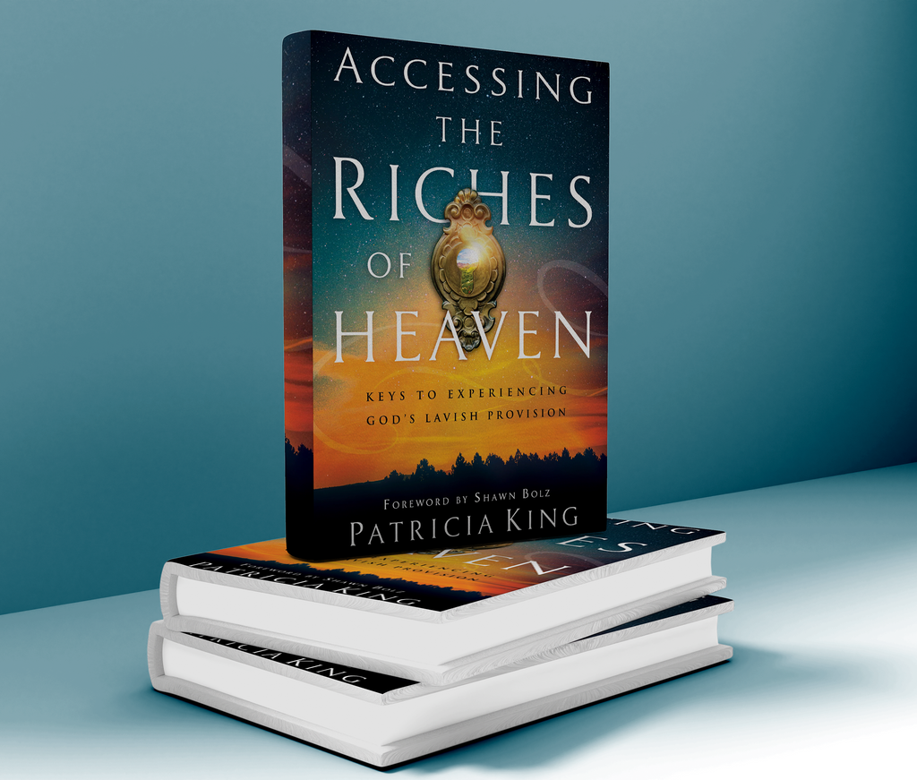 Accessing The Riches of Heaven Book by Patricia King