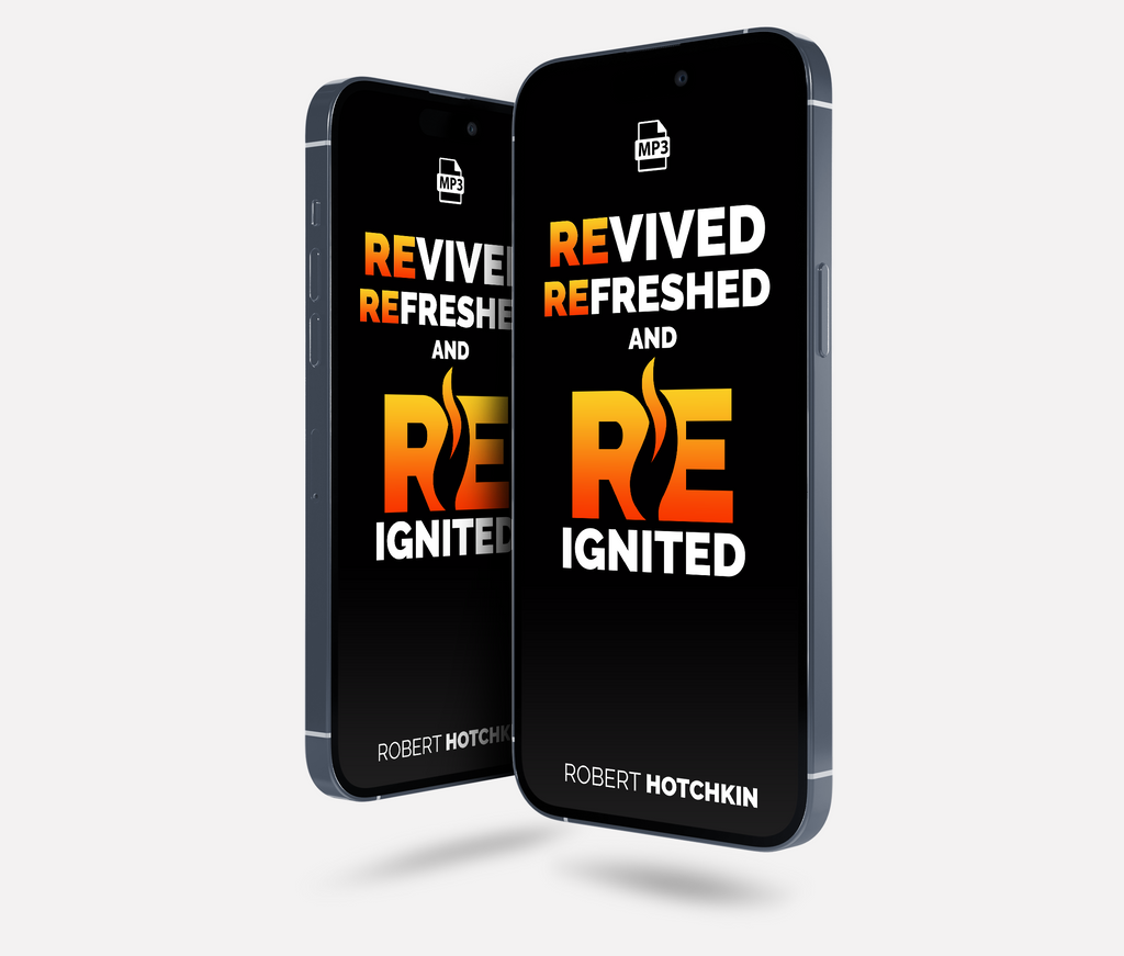 Revived, Refreshed, and Reignited - MP3 Download by Robert Hotchkin