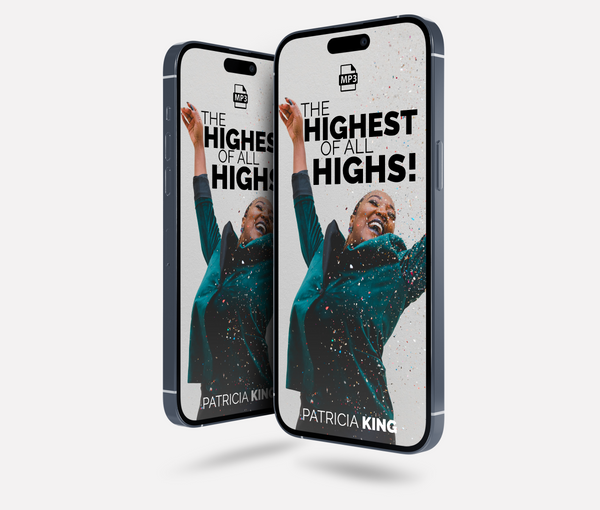 Highest Of All Highs   MP3 Download by Patricia King