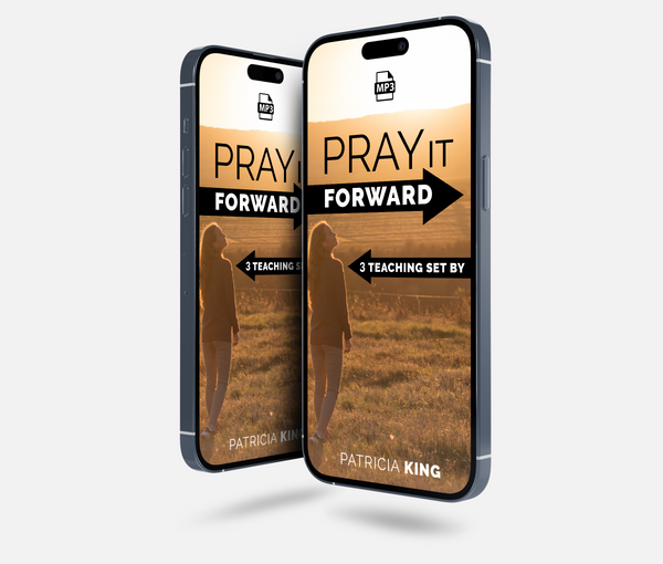Pray It Forward - MP3 Download (Audio) Set by Patricia King