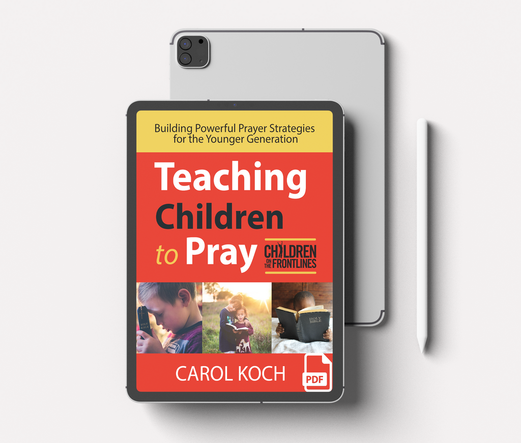Teaching Children to Pray - E-Manual (PDF) by Carol Koch