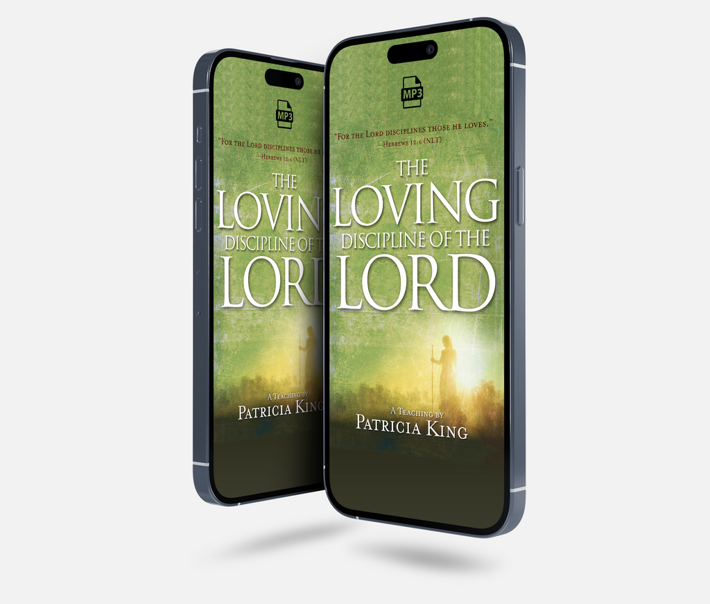 The Loving Discipline of the Lord - MP3 Download (Audio) by Patricia King