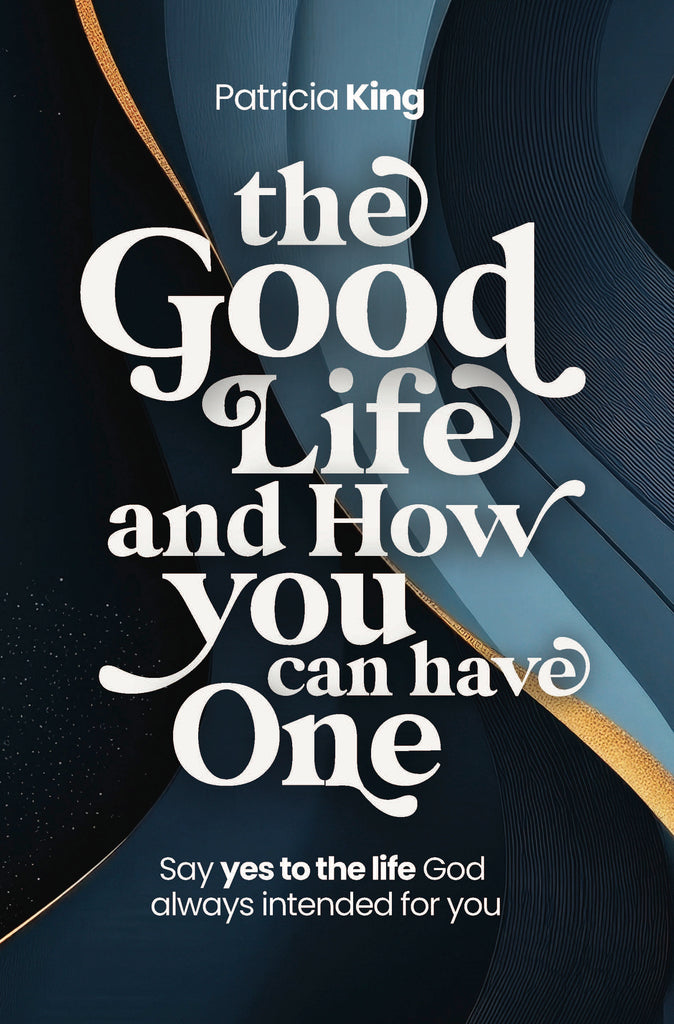 The Good Life and How You Can Have One