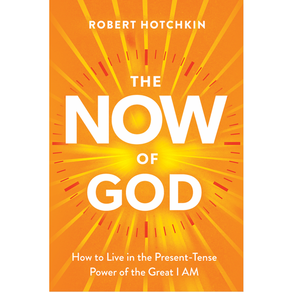 The Now of God by Robert Hotchkin